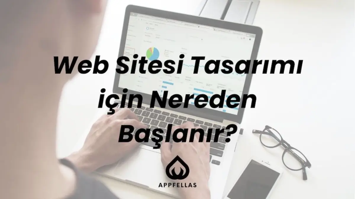 Web Sitesi Tasarımı için Nereden Başlanır?