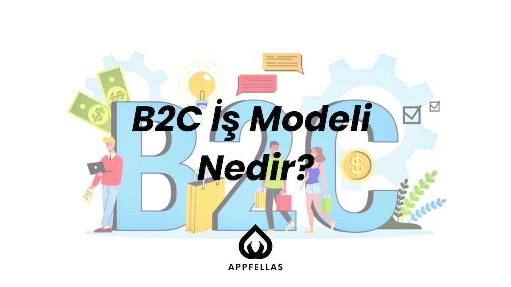 B2C İş Modeli Nedir?