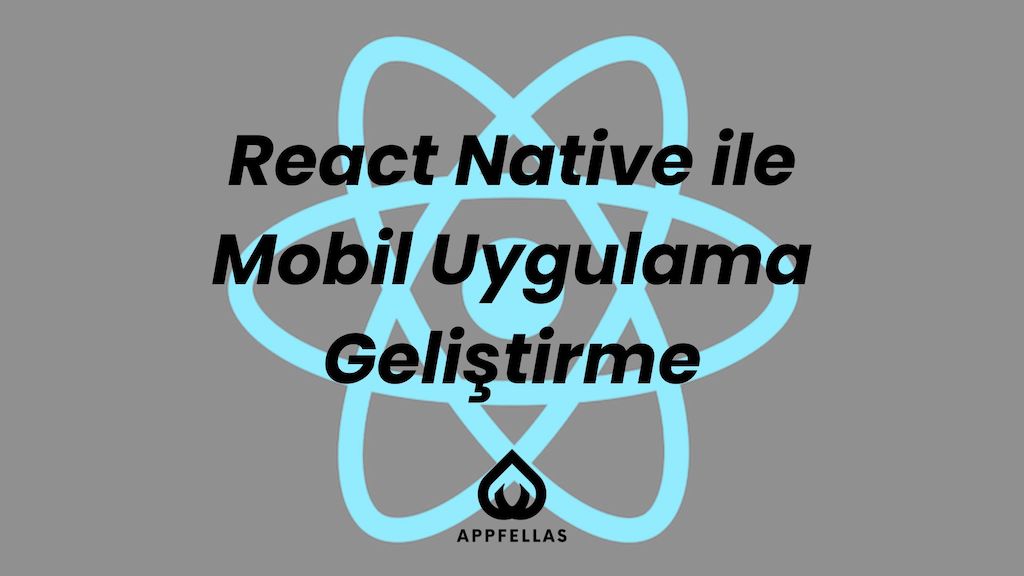 React Native ile Mobil Uygulama Geliştirme